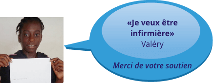 «Je veux être infirmière» - Valéry - Merci de votre soutien